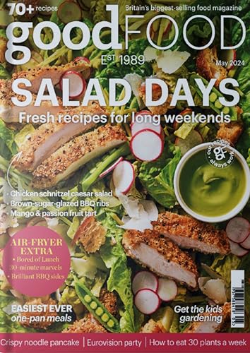 Good Food UK – May 2024, 70+ Recipes, Salad Days fresh recipes for long weekends (English Edition)