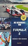  DIE GESCHICHTE VON FORMEL E RENNEN FÜR RENNEN: Ursprung, Entwicklung und Evolution des größten Elektroauto-Motorsportwettbewerbs