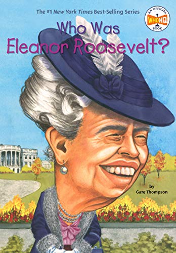 Who Was Eleanor Roosevelt? Who Was Eleanor Roosevelt?