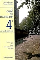 Le Guide du promeneur: 4e arrondissement 2840960036 Book Cover