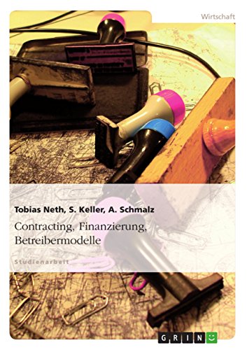 Contracting, Finanzierung, Betreibermodelle (German Edition)