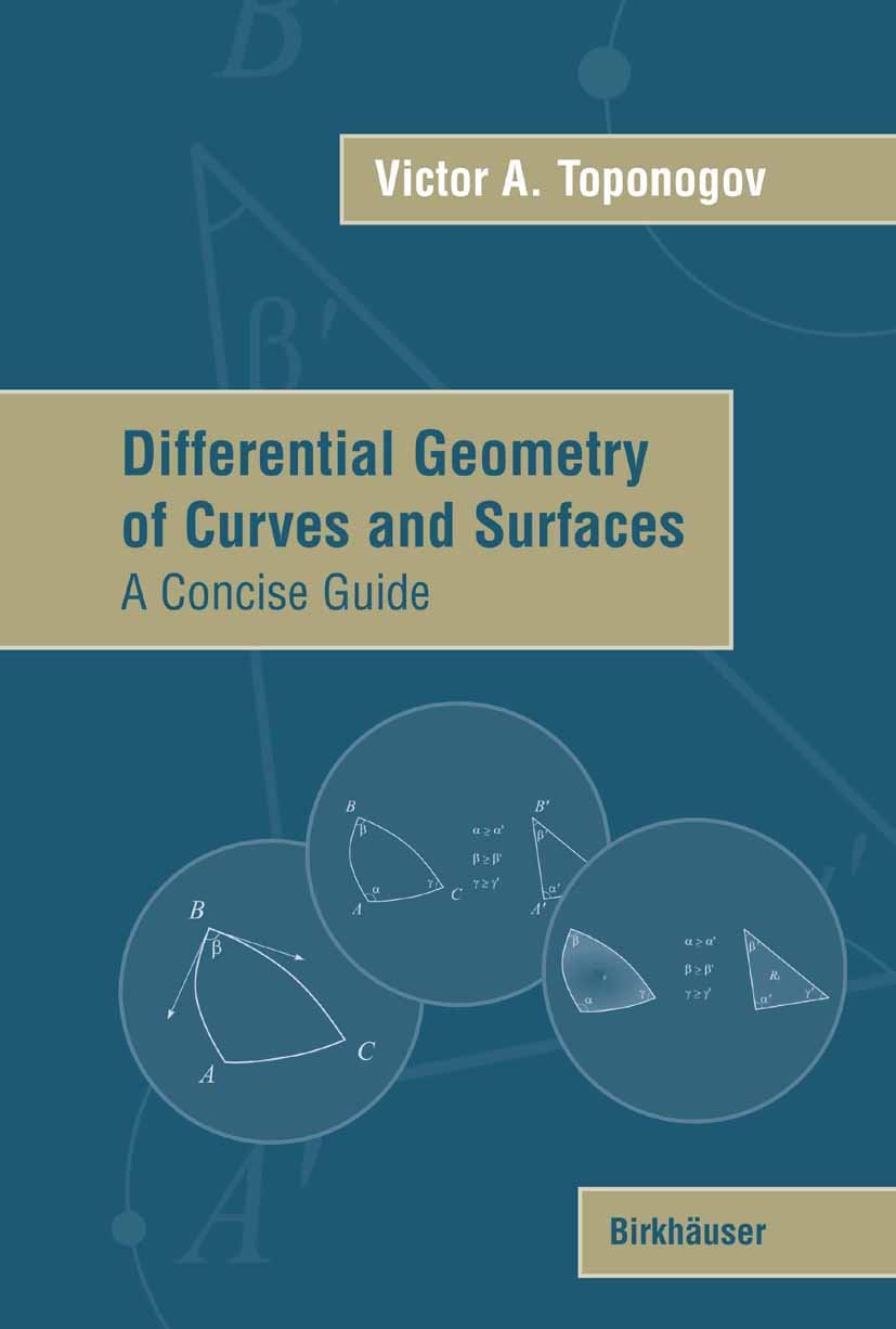 Differential Geometry of Curves and Surfaces A Concise Guide 2006