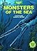 Monsters of the Sea (When Dinosaurs Lived)