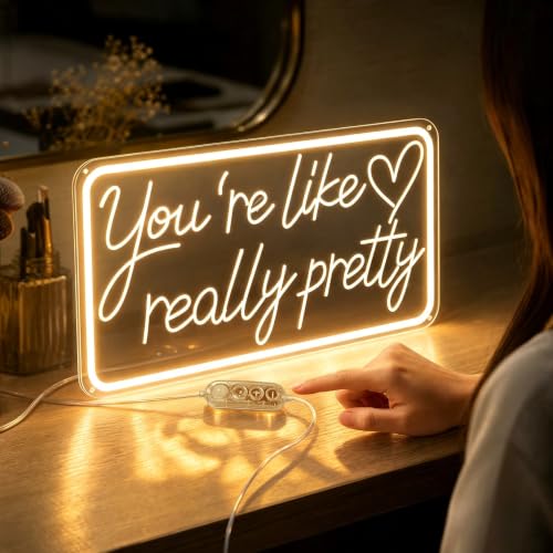 You'Re Like Really Pretty Neon Sign, Warm White Led Neon...