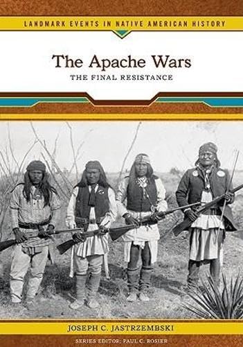 The Apache Wars (Landmark Events in Native American History)