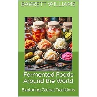 Fermented Foods Around the World Audiolibro Por Barrett Williams, ChatGPT ChatGPT arte de portada