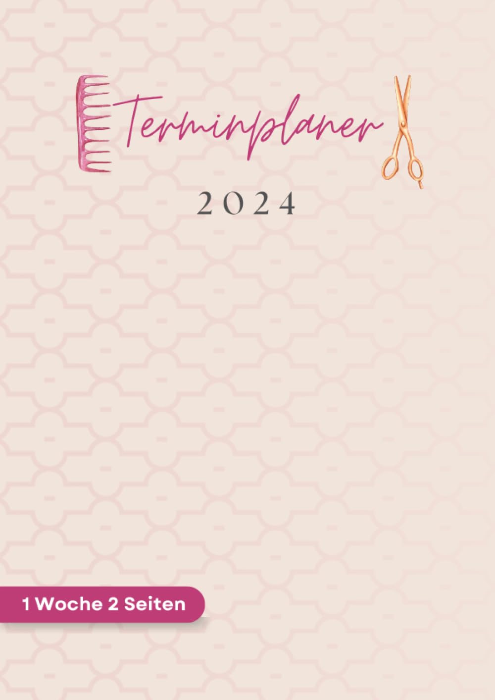 Terminplaner 2024: Friseur kalender 2024 1 woche 2 seiten 15min | Tagesplaner Januar bis Dezember 2024 | Terminkalender mit Uhrzeiten 7 bis 21h Tag | 1 Woche auf 2 Seiten mit Zeit | (German Edition)