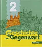  Geschichte und Gegenwart - Realschule: Band 2 (Klasse 7 und 8): Vom Mittelalter bis zum Deutschen Kaiserreich
