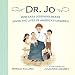 Dr. Jo: How Sara Josephine Baker Saved the Lives of America's Children