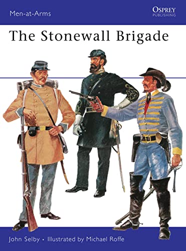 The Stonewall Brigade (Men-at-Arms, 30)