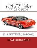 Hot Wheels Treasure Hunt Price Guide: 2016 Edition (1995-2015)