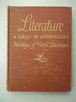 Literature: A Series of Anthologies (Heritage of World Literature) B0007E8ABU Book Cover