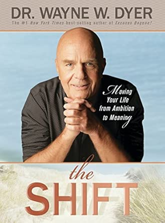 The Shift: Taking your Life from Ambition to Meaning