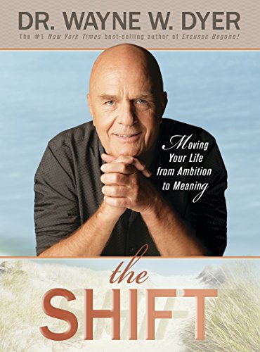 The Shift: Taking your Life from Ambition to Meaning