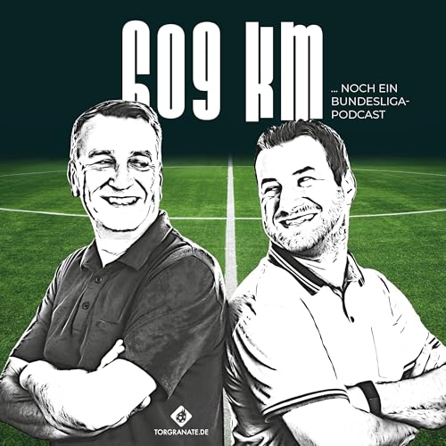 609 km - noch ein Bundesliga-Podcast Titelbild