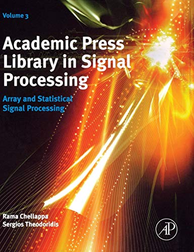 Academic Press Library in Signal Processing: Array and Statistical Signal Processing (Volume 3) (Academic Press Library in Signal Processing, Volume 3) view 2
