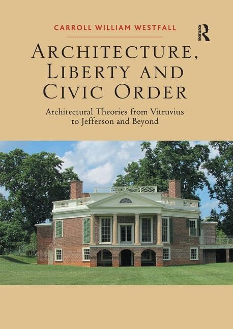 Architecture, Liberty and Civic Order | Livre d'architecture essentiel