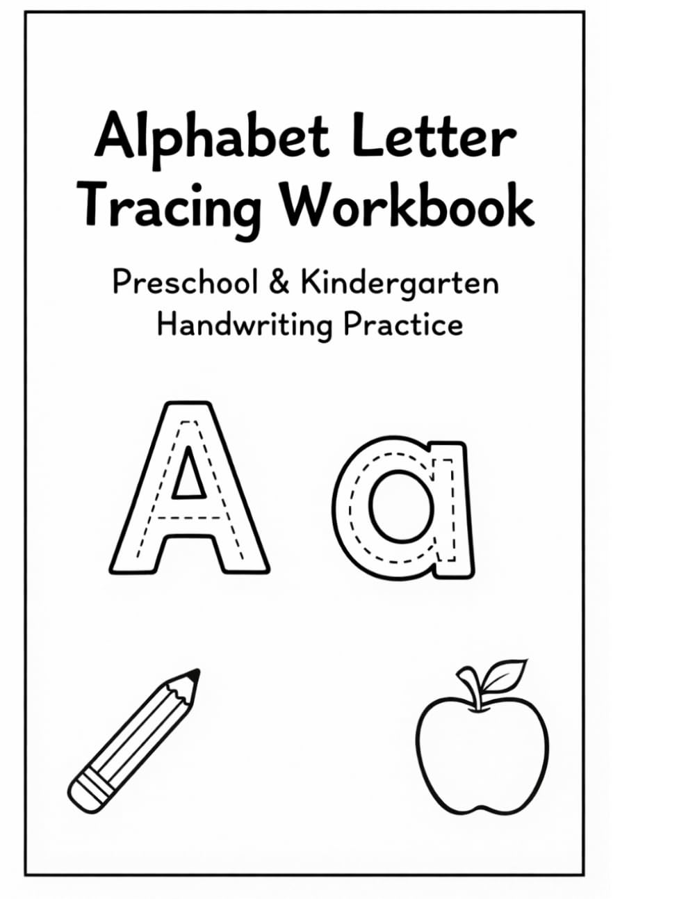 Alphabet Letter Tracing Workbook: Pre-school kindergarten handwriting practice