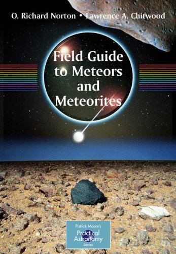 Télécharger Field Guide to Meteors and Meteorites (The Patrick Moore Practical Astronomy Series) by O. Richard N Livre eBook France