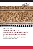 Introduccion a la Educacion Arabe Islamica y Sus Desafios Actuales 3659098159 Book Cover