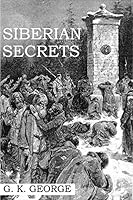 Siberian Secrets 0990693902 Book Cover