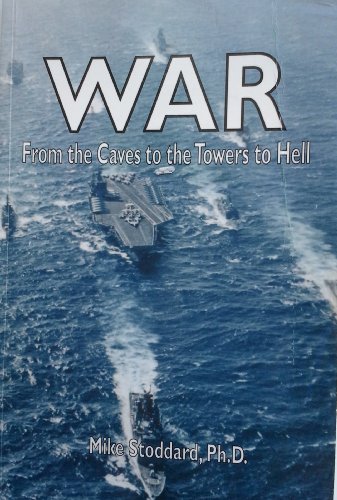 War: From the Caves to the Towers to Hell