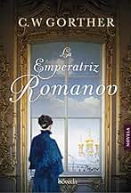 La emperatriz Romanov (Fondo General - Narrativa)