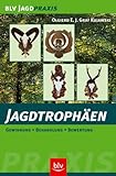 mumifizierte jagdtrophäe  Jagdtrophäen: Gewinnung · Behandlung · Bewertung