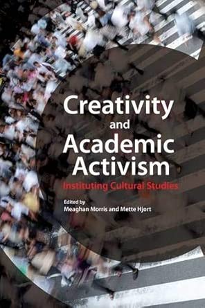 Creativity and Academic Activism: Instituting Cultural Studies-Wow! eBook