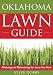 The Oklahoma Lawn Guide: Attaining and Maintaining the Lawn You Want (Guide to Midwest and Southern Lawns)