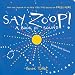 Say Zoop!: A Book of Sound―Board Book Edition (Herve Tullet)