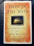 Deep in the Wave: A Surfing Guide to the Soul