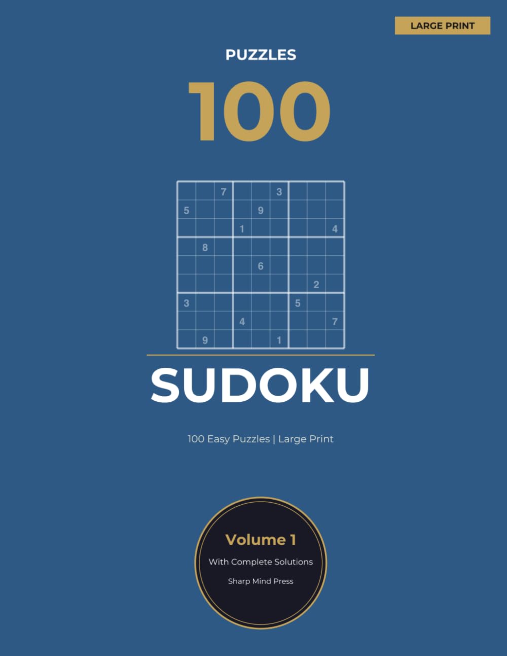 Easy Sudoku Large Print: 100 Easy Puzzles with Complete Solutions (Sharp Mind Press Sudoku)