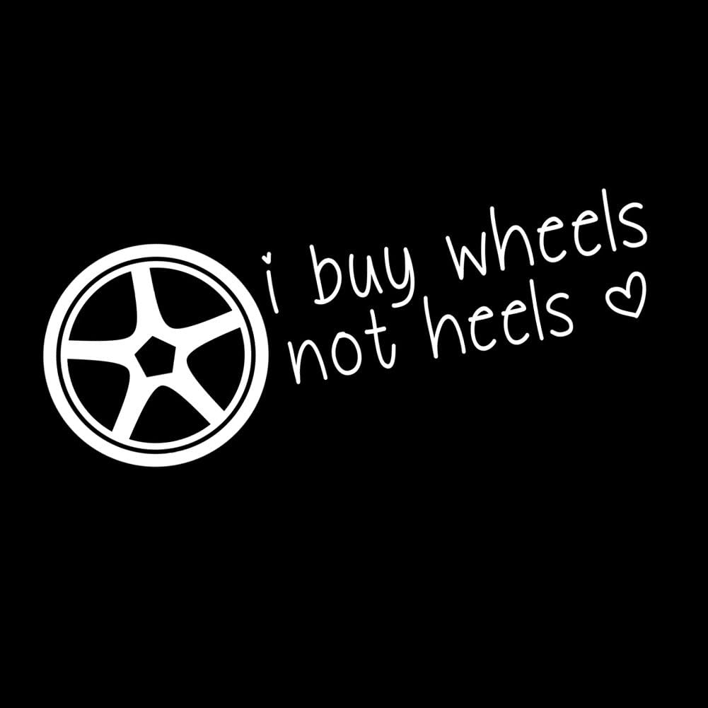 I Buy Wheels Not Heels Girly JDM 6" Vinyl Sticker Car