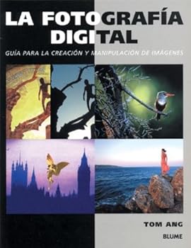 Paperback La fotografía digital: Guía para la creación y manipulación de imágenes Book