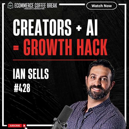 How To Drive Sales With AI, Tiktok Lives, And UGC — Ian Sells | What Drives Engagement, How AI Finds Winners And Hooks, Why Most Brands Fail With Creators, Why Authentic Content Beats AI, How An All-In-One UGC Creator Marketplace Works (#428) Podcast Por arte de portada