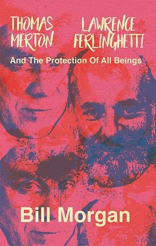 Thomas Merton, Lawrence Ferlinghetti, And The Protection Of All Beings