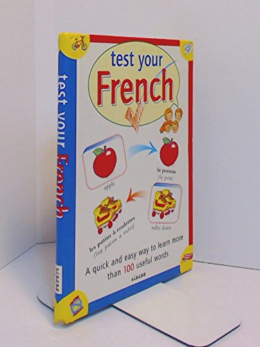 Test Yourself French: A Quick and Easy Way to Learn More Than 100 Useful Words