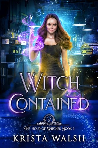 Witch Contained (The Hour of Witches Book 3)