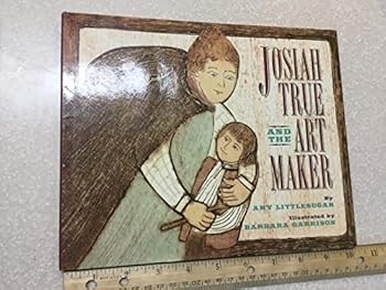 Hardcover Josiah True and the Art Maker Book