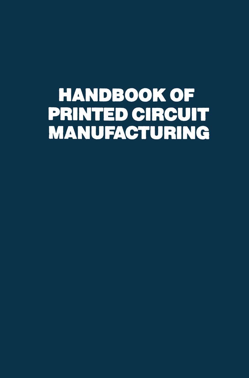 Handbook of Printed Circuit Manufacturing: Clark, Raymond H ...
