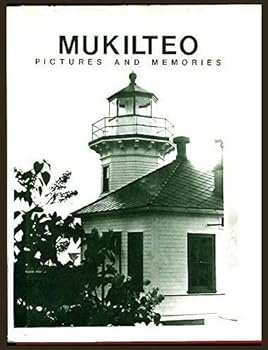 Mukilteo: Pictures and Memories