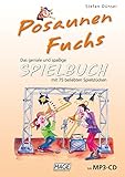 Posaunen Fuchs Spielbuch (mit MP3-CD): Das geniale und spaßige Spielbuch mit 75 beliebten Stücken: Das geniale und spaßige Spielbuch mit 75 beliebten Stu¨cken