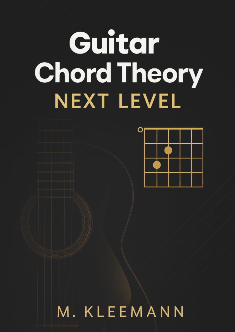 Guitar Chord Theory: Next Level: Expand Your Chord Vocabulary, Master Modes, and Improvise with Confidence