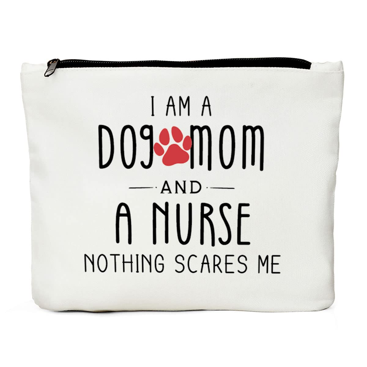 Nurse Dog Mom Gifts - Adoption & Rescue Dog Lovers Bag, Nothing Scares Me Makeup Bag