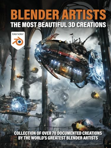 Blender Artists - The most beautiful 3D creations: The best of Blender 3D artists in this 150 page book. image 2