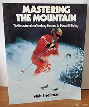 Paperback Mastering the Mountain: The New American Teaching Method to Downhill Skiing Book