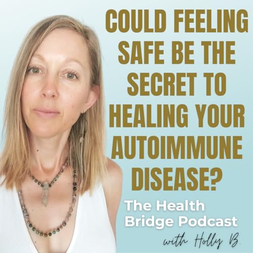 『Could Feeling Safe Be the Secret to Healing Your Autoimmune Disease? with Christine Ruch』のカバーアート