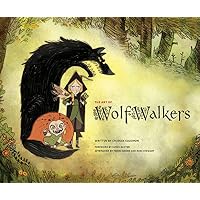 The Art of Wolfwalkers: by Charles Salomon. Illustrated by