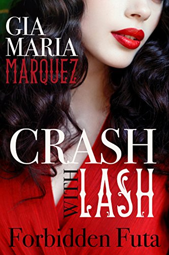 Crash with Lash: Forbidden Futa Erotica